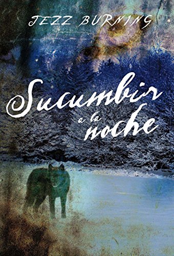 Sucumbir a la noche (Romantica Paranormal) (Spanish Edition)