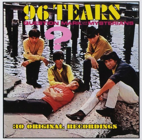 Question Mark & the Mysterians - 96 Tears Lyrics - Zortam Music