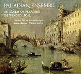Palladian Ensemble: An Excess of Pleasure / The Winged Lion