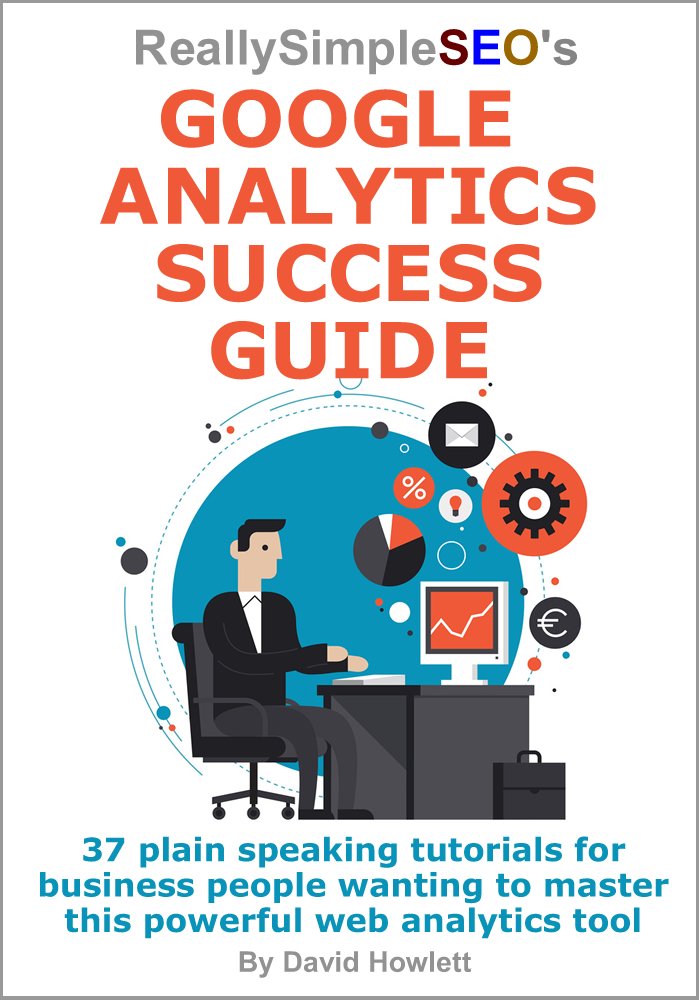 Amazon.com: Really Simple SEO's Google Analytics Success Guide: 37 ...
