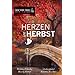 Herzen im Herbst: 1. Liebe - hei� und himmlisch 2. Der Herzenswunsch 3. Kann ich dir jemals widerstehen? 4. Gestern, heute, f�r immer?