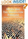Resolving the Innovation Paradox: Enhancing Growth in Technology Companies