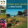 Cr�er son jardin en Bretagne