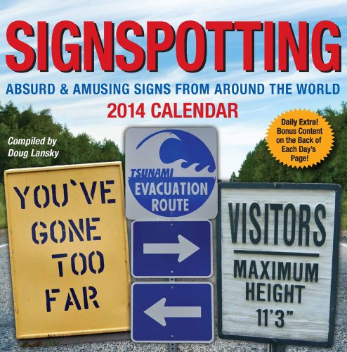 Signspotting 2014 Day-to-Day Calendar: Absurd & Amusing Signs from Around the World