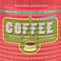 The Coffee Book: Anatomy of an Industry from Crop to the Last Drop, Revised and Updated Edition (Bazaar Book)