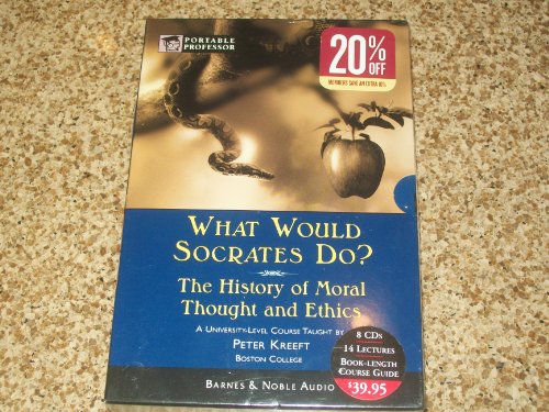 What Would Socrates Do? The History of Moral Thought and Ethics