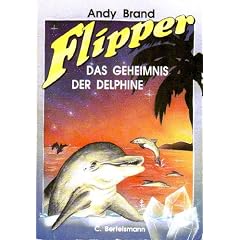 Flipper I. Das Geheimnis der Delphine. ( Ab 10 J.).