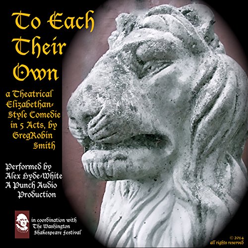 to each their own an elizabethan style comedie 2nd edition