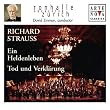 Richard Strauss: Ein Heldenleben; Tod und Verkl&auml;rung