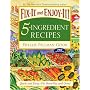 Fix-It and Enjoy-It! 5-Ingredient Recipes: Quick and Easy--for Stove-top and Oven!