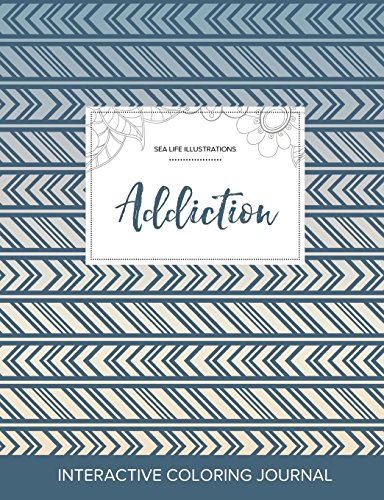 Adult Coloring Journal: Addiction (Sea Life Illustrations, Tribal)