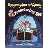 Raggedy Ann and Andy in The Tunnel Of Lost Toys