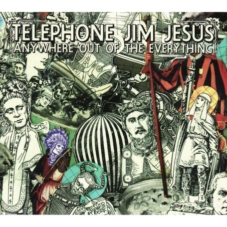 TELEPHONE JIM JESUS - Anywhere Out Of The Everything - 33T