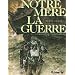 Notre m�re la guerre, tome 3 : Troisi�me complainte