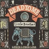 Dead to Me - Little Brother