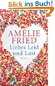 Liebes Leid und Lust: Roman