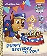 Puppy Birthday to You! (Paw Patrol) (Little Golden Book)