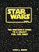Star Wars 101: The Non-Geek's Guide to a Galaxy Far, Far Away