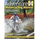 adventure motorcycling manual 2nd edition everything you need to plan and complete the journey of a lifetime