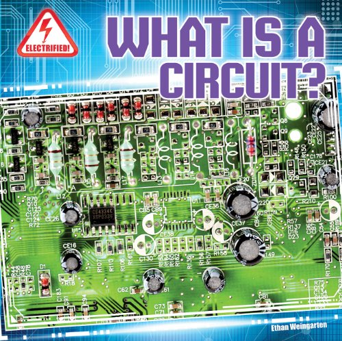 What Is a Circuit? (Electrified! (Gareth Stevens))