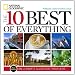 The 10 Best of Everything, Third Edition: An Ultimate Guide for Travelers (National Geographic the 10 Best of Everything)