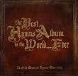 The Best Hymns Album In The World...Ever
