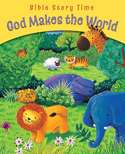 God Makes the World (Bible Story Time)