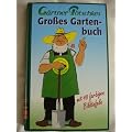 G�rtner P�tschkes gro�es Gartenbuch : fr�her "G�rtner P�tschkes Siedlerbuch".