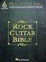 Rock Guitar Bible: 33 Great Rock Songs Including Born to be Wild, Day Tripper, Hey Joe, Jailhouse Rock, Midnight Rider, Paranoid, Sultans of Swing, and You Really Got Me