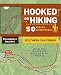 Hooked on Hiking: Southern California: 50 Hiking Adventures