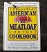 The Great American Meatloaf Contest Cookbook: Great Meatloaf Recipes by Great Americans