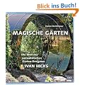 Magische G�rten: Die Welt des surrealistischen Garten-Designers Ivan Hicks