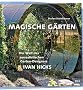 Magische G�rten: Die Welt des surrealistischen Garten-Designers Ivan Hicks