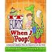 It Hurts When I Poop!: A Story for Children Who Are Scared to Use the Potty