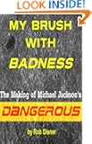 My Brush With Badness: The Making of Michael Jackson's Dangerous