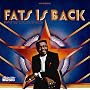 Fats Is Back
