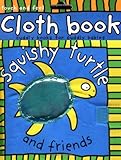 Squishy Turtle and Friends (Cloth Books)