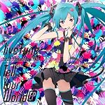 Tell Your World EP【初回限定盤CD＋DVD】
