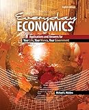 Everyday Economics: Applications and Answers for Your Life, Your Money, Your Government