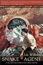 Snake Agent: A Detective Inspector Chen Novel (Detective Inspector Chen Novels)