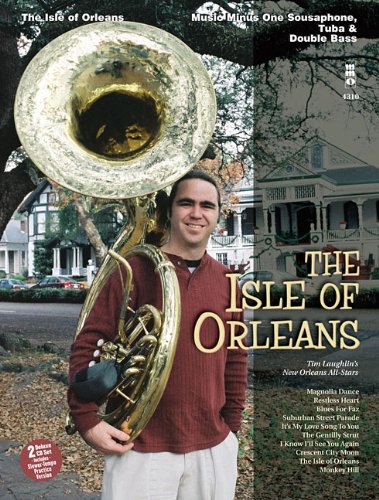 Music Minus One Sousaphone, Tuba or Bass: The Isle Of Orleans (Sheet Music and CD Accompaniment)