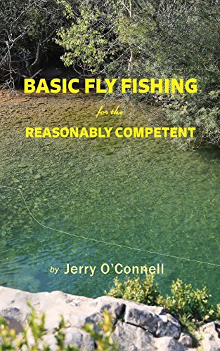 basic fly fishing for the reasonably competent