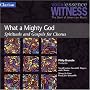 Witness: What a Mighty God - Spirituals and Gospels for Chorus Witness: What a Mighty God - Spirituals and Gospels for Chorus