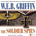 The Soldier Spies: A Men at War Novel, Book 3 | W. E. B. Griffin
