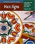Hex Signs: Tips, Tools, and Techniques for Learning the Craft (Heritage Crafts Today Series)