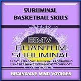Subliminal Basketball Skills - Silent Ultrasonic Track Subliminal Basketball Skills - Silent Ultrasonic Track