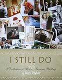 I Still Do - A Celebration of African-American Weddings