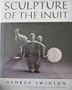 Sculpture of the Inuit - Revised