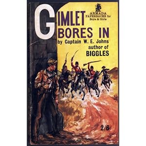 Gimlet Bores In - Captain W. E. Johns