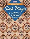 Stash Magic: 13 Quilts That Make the Most of Your Fabric Collection (That Patchwork Place)